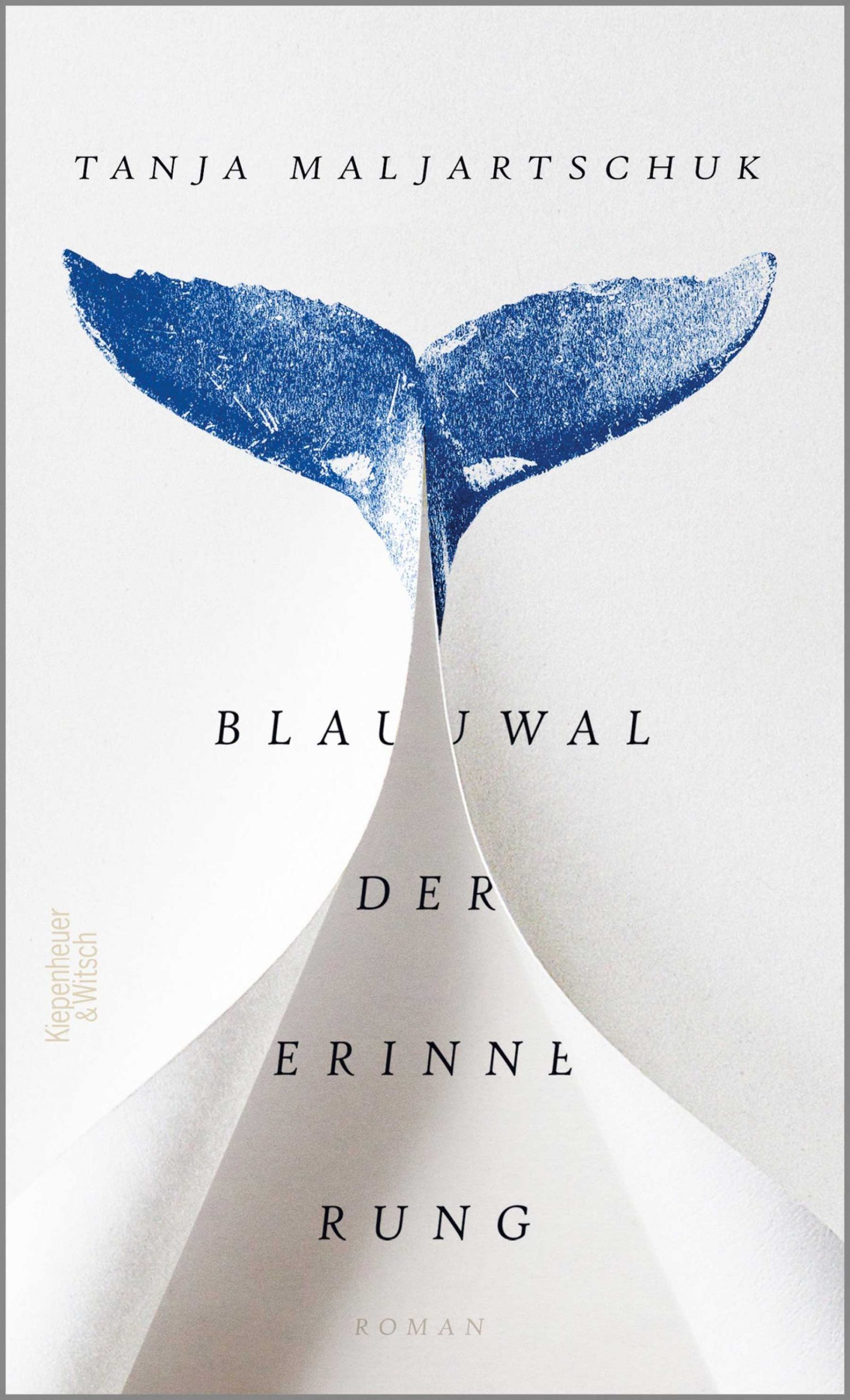 Ein Buch voller Melancholie, Heiterkeit und Poesie: Tanja Maljartschuks Meisterwerk „Blauwal der Erinnerung“. Foto: © KIWI-VERLAG